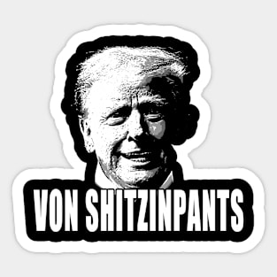 von shitzinpants black and white Sticker